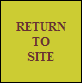 RETURN
TO
SITE